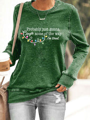 Frauen werden wahr schein lich nur einen Jingle von der Art und Weise, wie ich müde bin, Sweatshirt drucken