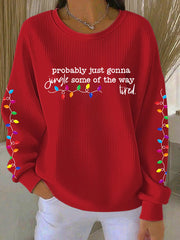 Frauen werden wahr schein lich nur einen Jingle von der Art und Weise, wie ich müde bin, Sweatshirt drucken